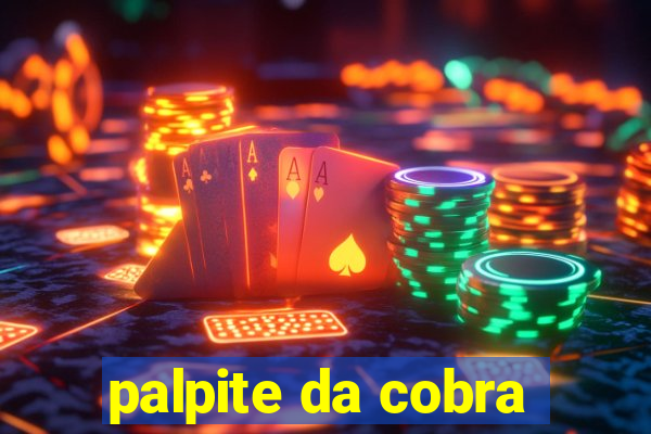 palpite da cobra